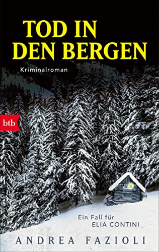Tod in den Bergen: Kriminalroman (Privatdetektiv Elia Contini ermittelt, Band 5)