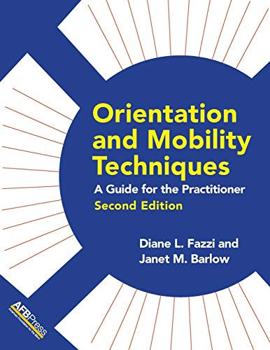 Orientation and Mobility Techniques: A Guide for the Practitioner Orientation and Mobility Techniques: A Guide for the Practitioner von American Printing House for the Blind