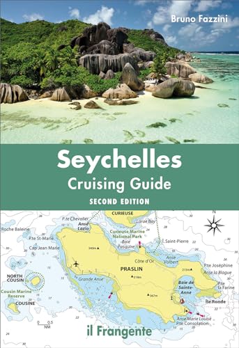 Seychelles. Cruising guide von Edizioni Il Frangente