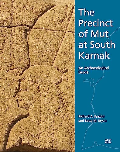 The Precinct of Mut at South Karnak: An Archaeological Guide