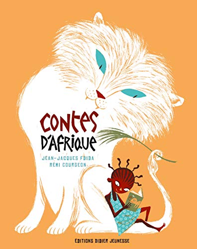 Contes d'Afrique: Les paroles anciennes sont comme les graines, semées dans la terre, gorgées de soleil, mouillées par la pluie. Elles se changent en fleurs puis deviennent fruits von DIDIER JEUNESSE