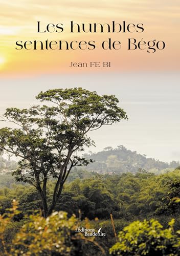 Les humbles sentences de Bégo von BAUDELAIRE