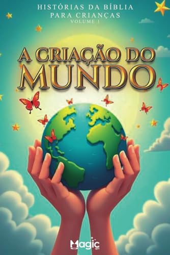 A Criação do Mundo (Histórias da Bíblia para Crianças, Band 1) von Independently published