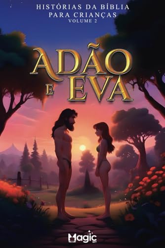 Adão e Eva (Histórias da Bíblia para Crianças, Band 2) von Independently published
