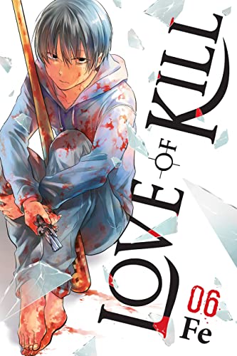 Love of Kill, Vol. 6 (LOVE OF KILL GN) von Yen Press