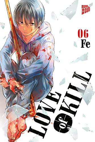 Love of Kill 6 (Love & Kill) von Manga Cult