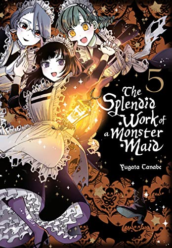 The Splendid Work of a Monster Maid, Vol. 5 (SPLENDID WORK OF MONSTER MAID GN) von Yen Press