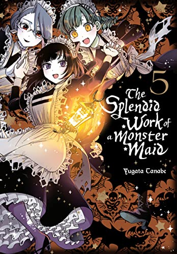 The Splendid Work of a Monster Maid, Vol. 5 (SPLENDID WORK OF MONSTER MAID GN)