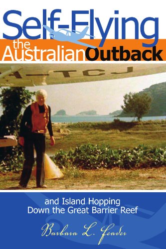 Self-Flying the Australian Outback and Island Hopping Down the Great Barrier Reef: and Island Hopping Down the Great Barrier Reef Self-Flying the Australian Outback and Island Hopping Down the Great Barrier Reef: and Island Hopping Down the Great Barrier Reef von Xlibris, Corp.