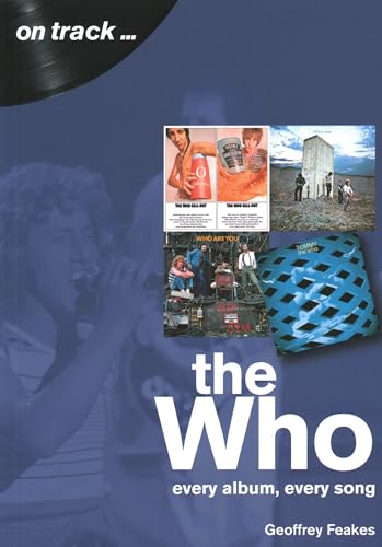 The Who: Every Album, Every Song (On Track) von Sonicbond Publishing