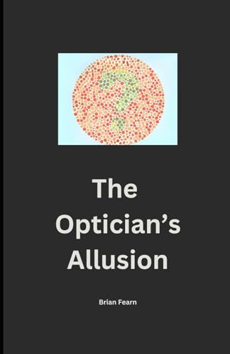 The Optician's Allusion von Brian Fearn