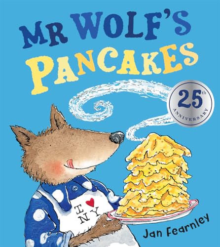 Mr Wolf's Pancakes: The hilarious classic illustrated children’s book, perfect family fun for Pancake Day and Easter!