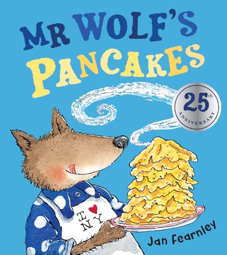 Mr Wolf's Pancakes: The hilarious classic illustrated children’s book, perfect family fun for Pancake Day and Easter!