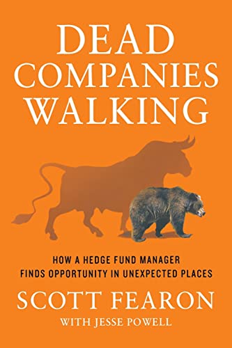 Dead Companies Walking: How a Hedge Fund Manager Finds Opportunity in Unexpected Places von St. Martins Press-3PL