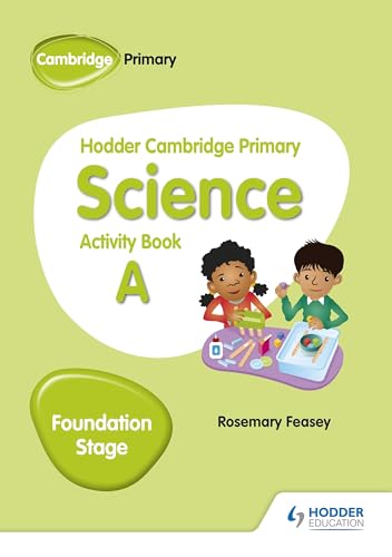 Hodder Cambridge Primary Science Activity Book A Foundation Stage: Hodder Education Group