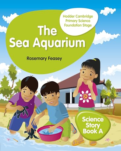 Hodder Cambridge Primary Science Story Book A Foundation Stage The Sea Aquarium: Hodder Education Group