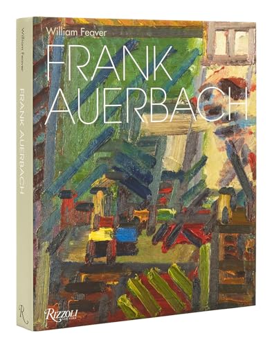 Frank Auerbach: Revised and Expanded Edition von Rizzoli