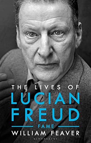 The Lives of Lucian Freud: FAME 1968 - 2011 (Biography and Autobiography) von Bloomsbury