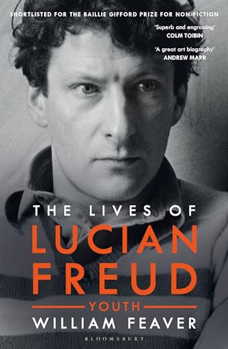 The Lives of Lucian Freud: YOUTH 1922 - 1968 von Bloomsbury