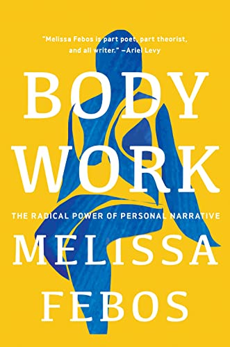 Body Work: The Radical Power of Personal Narrative von Catapult