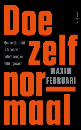 Doe zelf normaal: menselijk recht in tijden van datasturing en natuurgeweld