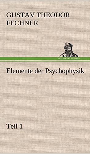 Elemente der Psychophysik: Teil 1