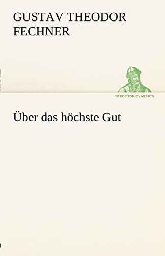 Über das höchste Gut (TREDITION CLASSICS)