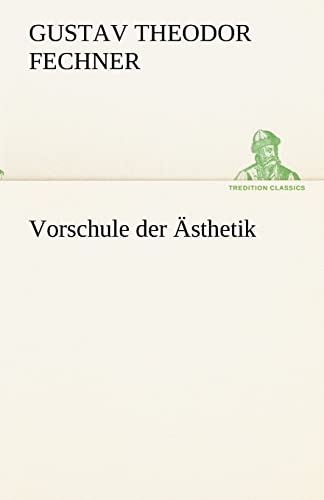 Vorschule der Ästhetik (TREDITION CLASSICS) von tredition