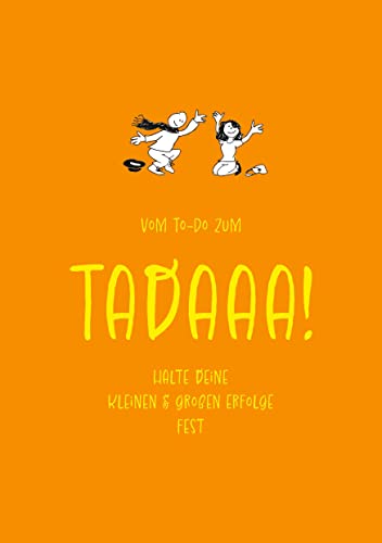 Tadaaa!-Journal - Edition "Flow dich (und andere) glücklich" - A5, 96 Seiten von tredition
