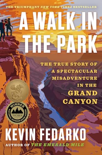 A Walk in the Park: The True Story of a Spectacular Misadventure in the Grand Canyon von Scribner