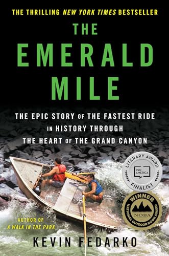 The Emerald Mile: The Epic Story of the Fastest Ride in History Through the Heart of the Grand Canyon