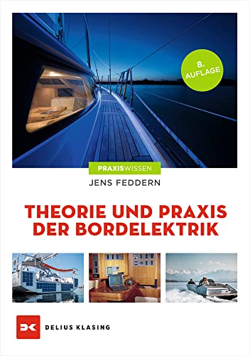 Theorie und Praxis der Bordelektrik von DELIUS KLASING