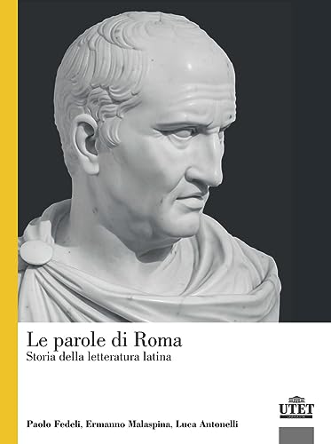 Le parole di Roma. Storia della letteratura latina von UTET Università