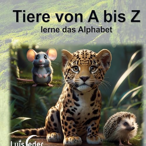 Tiere von A bis Z: Lerne das Alphabet von BoD – Books on Demand