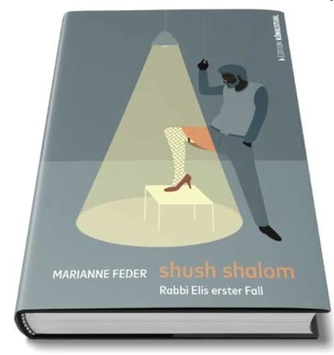 shush shalom: Rabbi Elis erster Fall von Edition Königstuhl