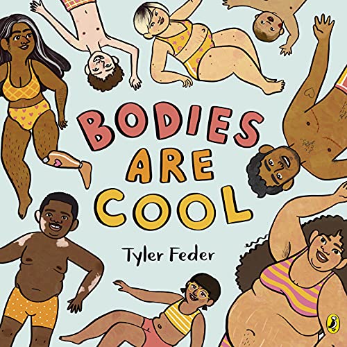 Bodies Are Cool: A picture book celebration of all kinds of bodies von Puffin