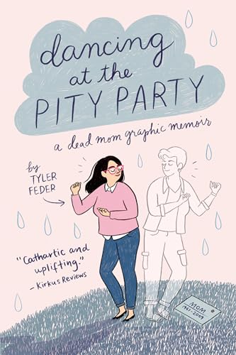 Dancing at the Pity Party: A Dead Mom Graphic Memoir von DIAL
