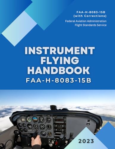Instrument Flying Handbook FAA-H-8083-15B: Full Color with Corrections and Addendums