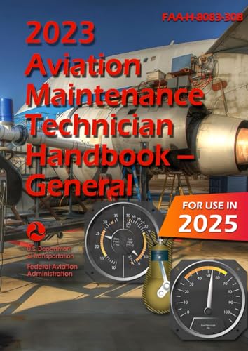 2023 Aviation Maintenance Technician Handbook – General: FAA-H-8083-30B (Black & White)