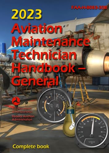 2023 Aviation Maintenance Technician Handbook – General: FAA-H-8083-30B (Black & White)