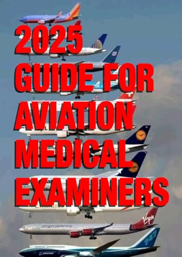 2025 Guide For Aviation Medical Examiners von Independently published