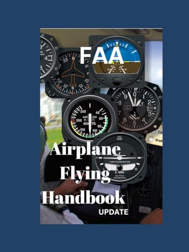 AIRPLANE FLYING HANDBOOK Update - PRINTED IN FULL PREMIUM COLOR von Independently published