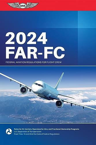 FAR-FC 2024: Federal Aviation Regulations for Flight Crew