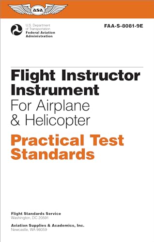 Flight Instructor Instrument Practical Test Standards for Airplane & Helicopter 2024: Airman Certification Standards Faa-s-8081 (Asa Practical Test Standards) von Aviation Supplies & Academics