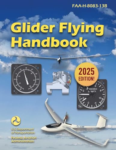 Glider Flying Handbook (2025): FAA-H-8083-13B von Skyhorse