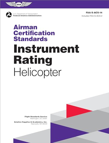 Instrument Rating - Helicopter 2024: Airman Certification Standards Faa-s-acs-14 (Asa Acs) von Aviation Supplies & Academics
