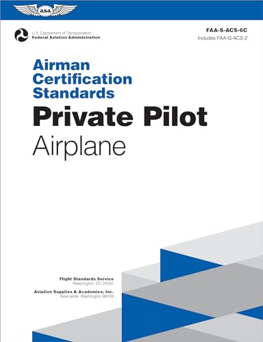 Private Pilot - Airplane 2024: Airman Certification Standards Faa-s-acs-6c (Asa Acs) von Aviation Supplies & Academics