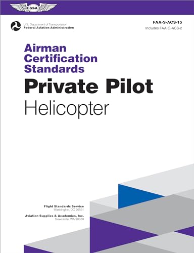 Private Pilot - Helicopter 2024: Airman Certification Standards Faa-s-acs-15 (Asa Acs) von Aviation Supplies & Academics