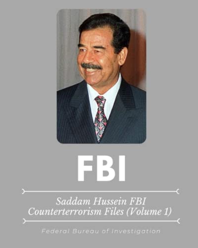 Saddam Hussein FBI Counterterrorism Files (Volume 1) von Independently published