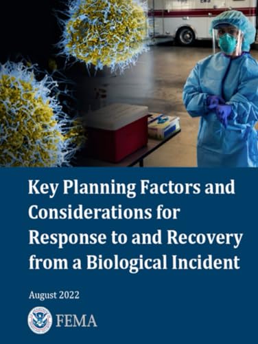 Key Planning Factors and Considerations for Response to and Recovery from a Biological Incident: July 2022 von Independently published